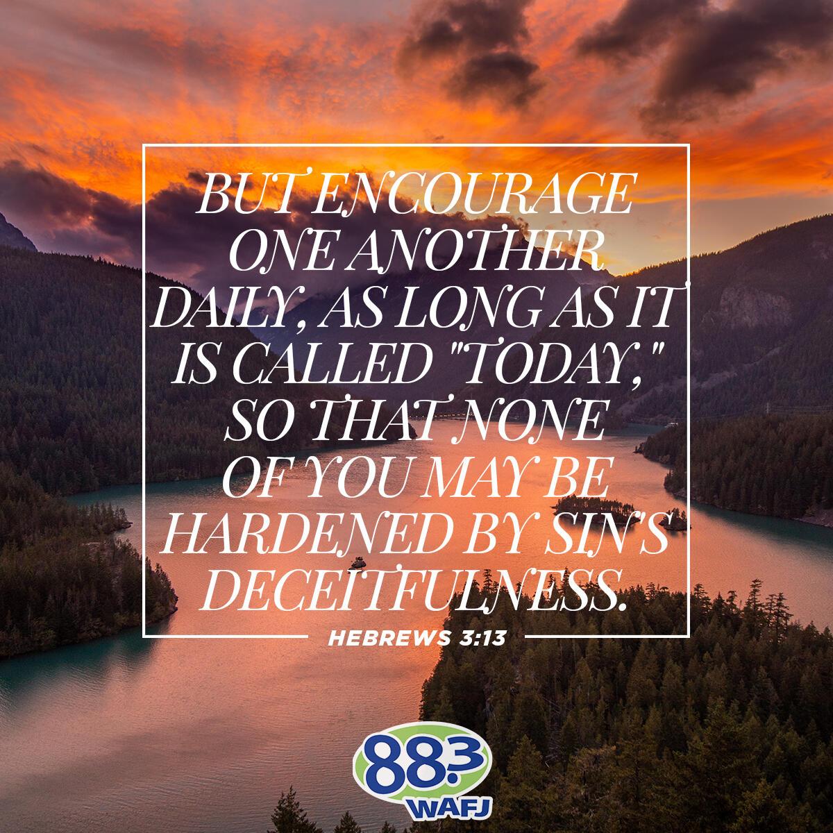 Hebrews 3:13 - Verse of the Day