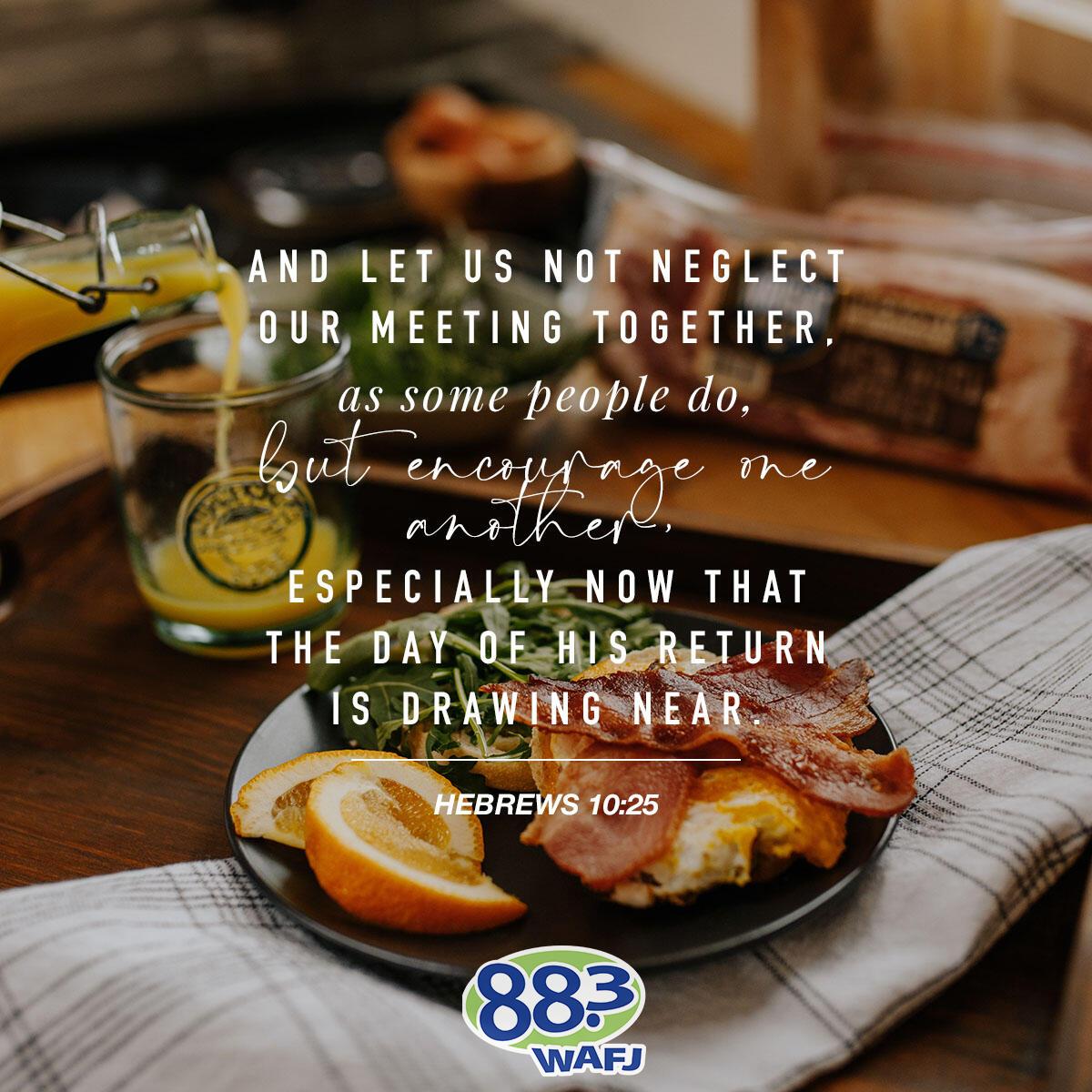 Hebrews 10:25      . - Verse of the Day