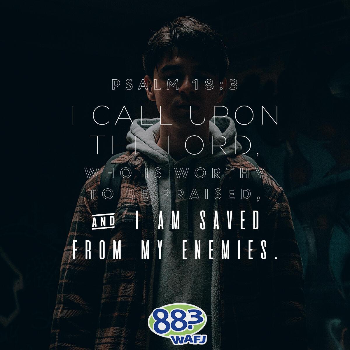 Psalm 18:3 - Verse of the Day